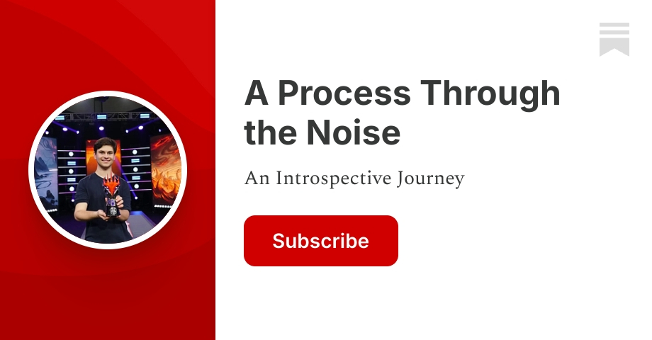 A Process Through the Noise | Nathan Steuer | Substack