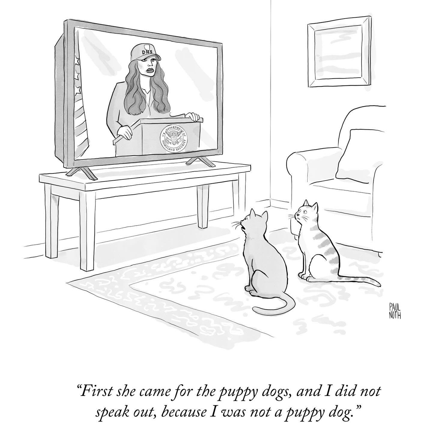 May be a black-and-white image of text that says 'PHII NUTH "First she came for the puppy dogs, and I did not speak out, because I was not a PuPPy dog."' May be a black-and-white image of text that says 'PHII NUTH "First she came for the puppy dogs, and I did not speak out, because I was not a PuPPy dog."'