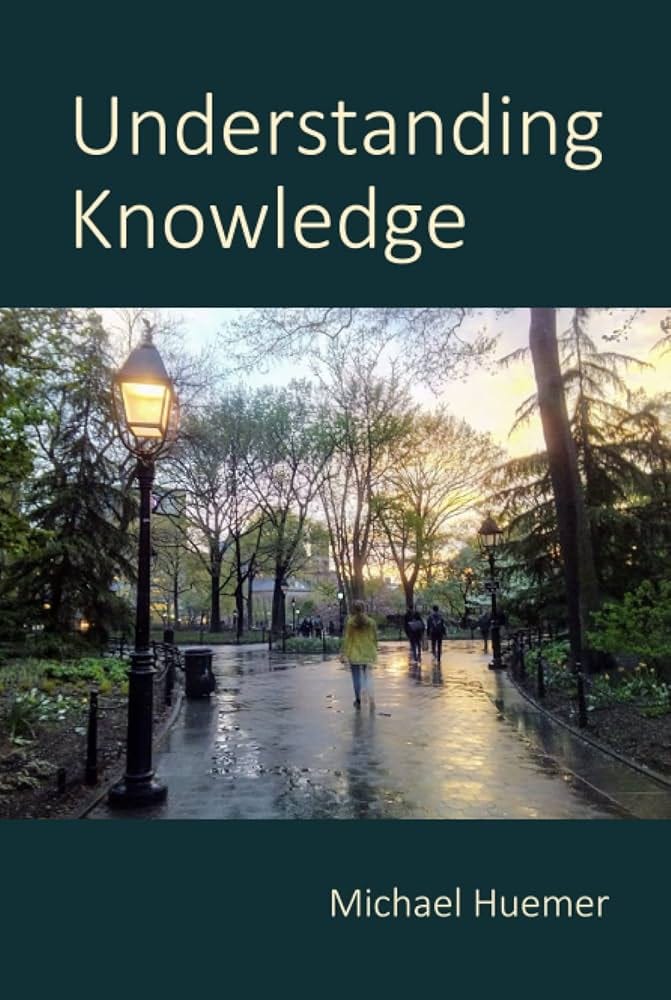 Understanding Knowledge: Huemer, Michael: 9798840475669: Books - Amazon.ca