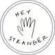 hey stranger