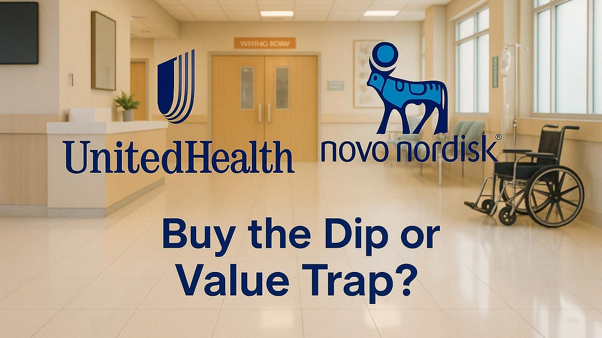 医疗巨头深陷困境：联合健康(UNH) vs 诺和诺德(NVO) —— 该抄底还是价值陷阱？