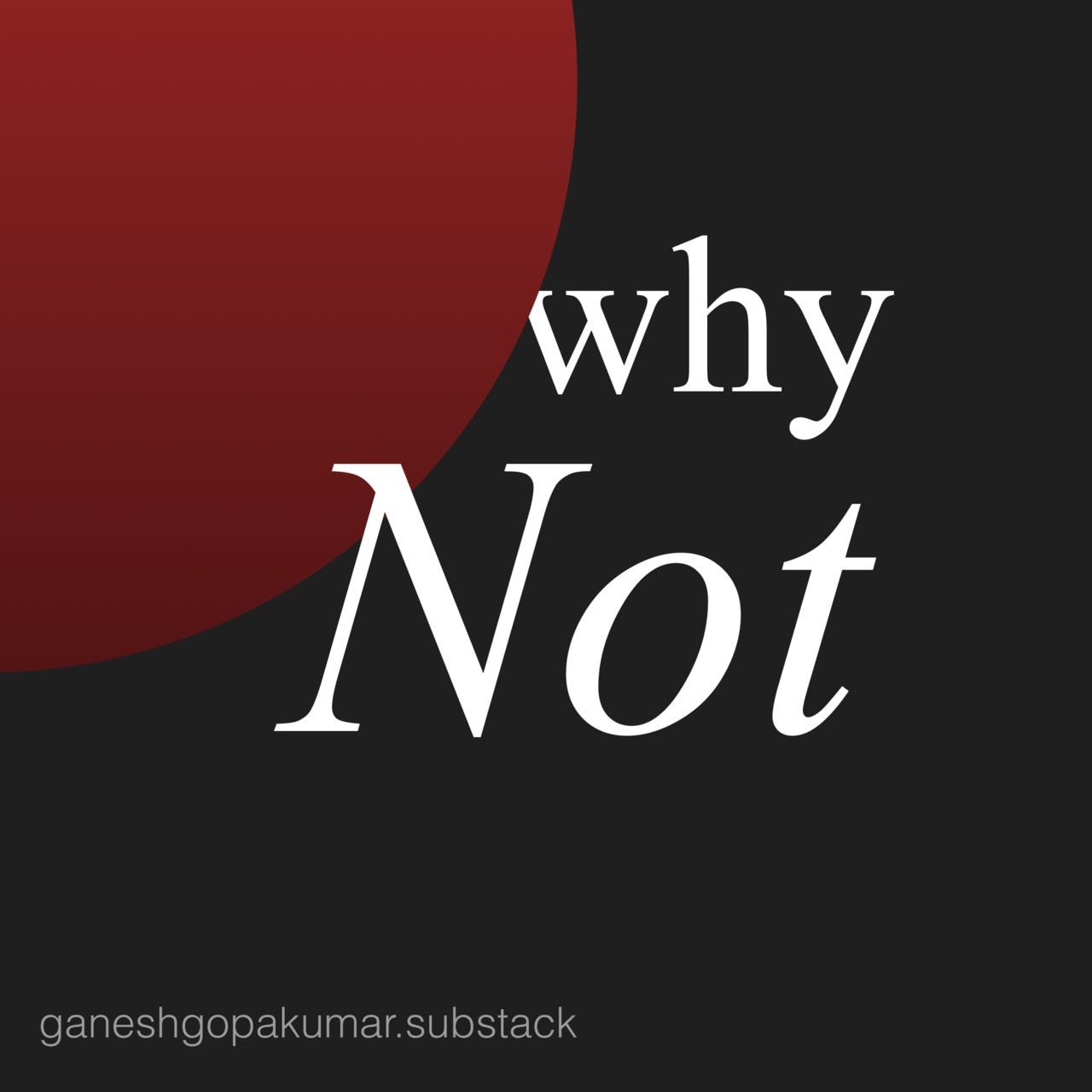 Why Not Combinator