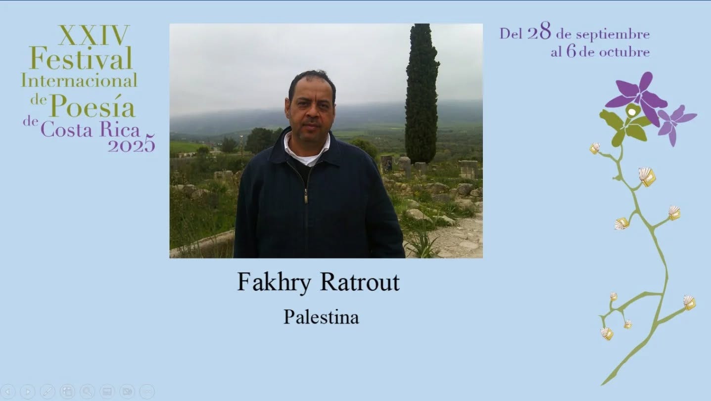 Puede ser una imagen de 1 persona, flor nomeolvides y texto que dice "XXIV Festival Internacional de Poesía de Cosla Rica 2025 Del 28 de septiembre al 6de octubre Fakhry Ratrout Palestina"