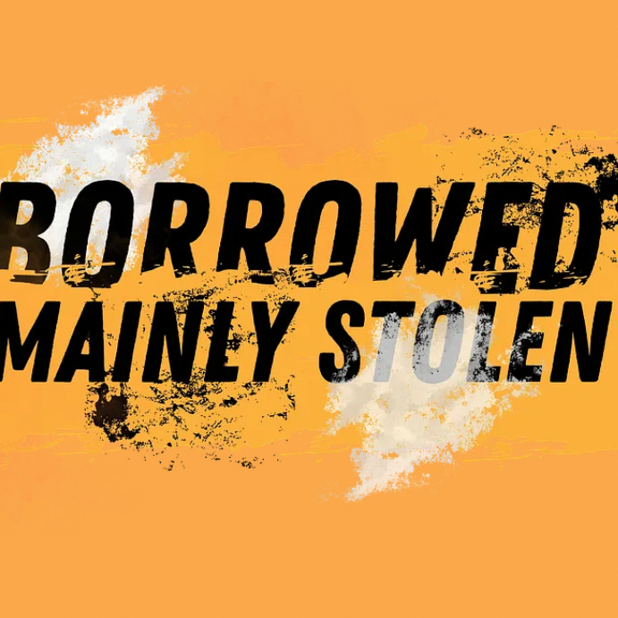 Something Borrowed, Mainly Stolen