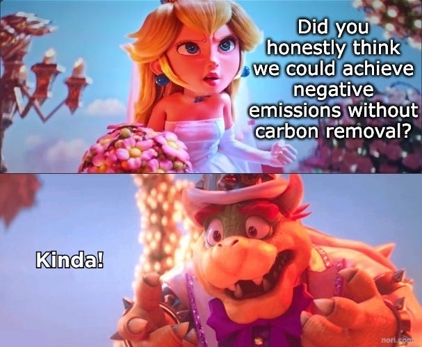 Two stills from the Super Mario Bros. movie. Princess Peach: "Did you honestly think we could achieve negative emissions without carbon removal?" Bowser: "Kinda!"