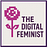 The Digital Feminist