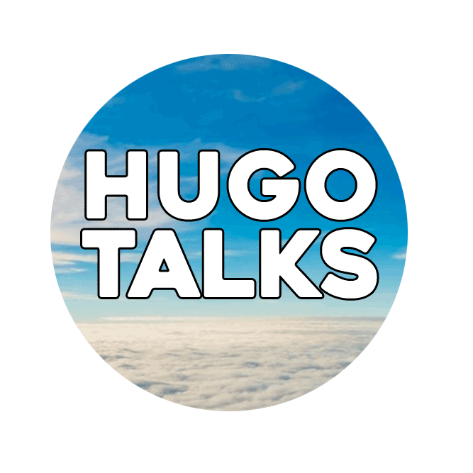 Hugo Talks
