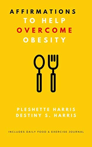 Affirmations to Help Overcome Obesity (Overcoming BS Book 2) by [Pleshette Harris, Destiny S. Harris]