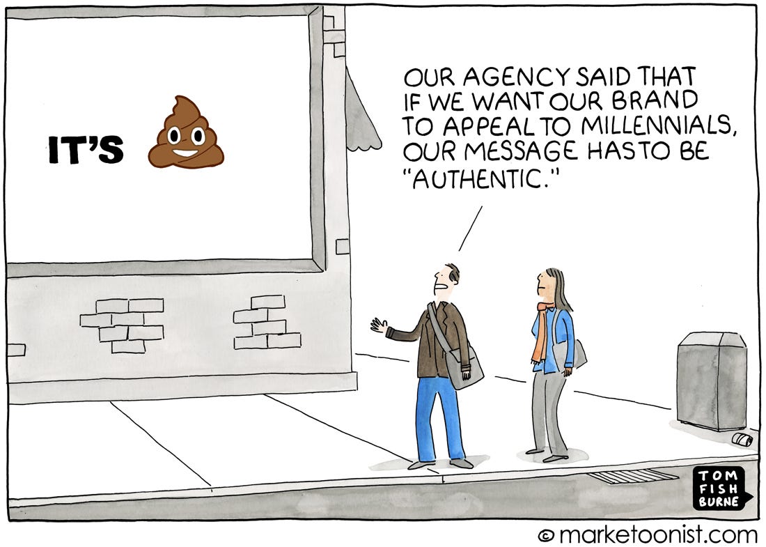 Authentic Marketing cartoon | Marketoonist | Tom Fishburne Authentic Marketing cartoon | Marketoonist | Tom Fishburne