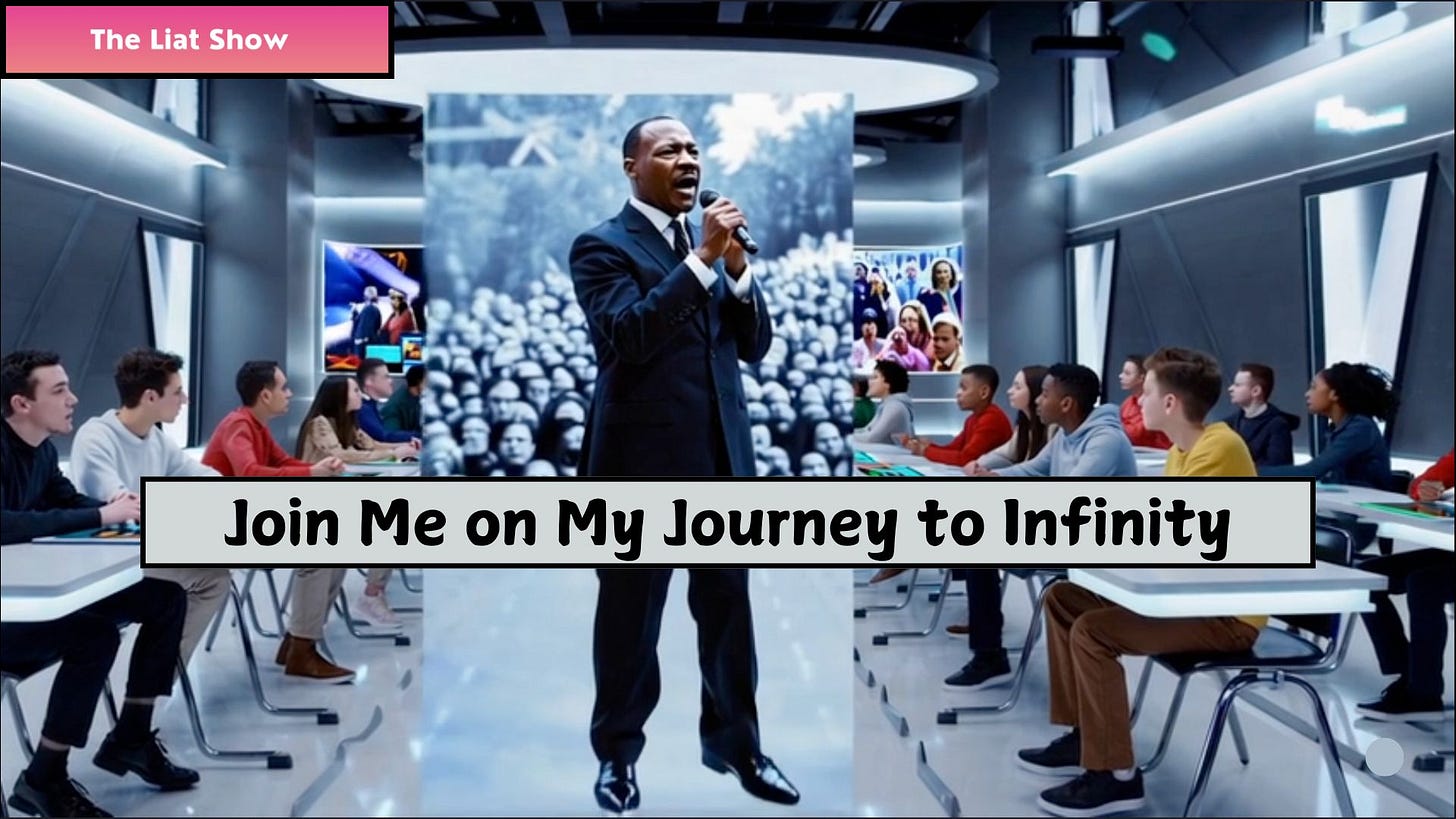 Martin Luther King Jr. stands at the front of a futuristic classroom, passionately addressing students seated at desks. Behind him, a large, black-and-white image of a crowd is displayed on a curved screen. Modern digital displays flank the scene, and bold text reading 'Join Me on My Journey to Infinity' appears along the bottom, blending historical inspiration with innovative educational vision.