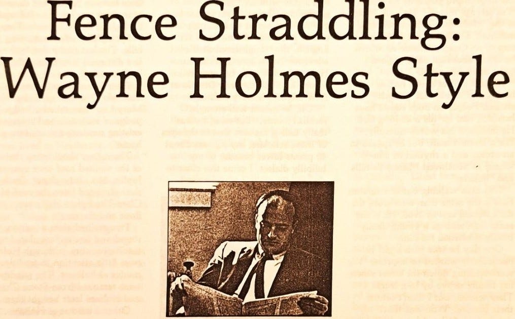 Wayne Holmes: Straddling the Fence