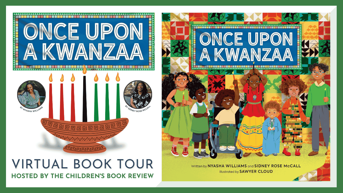 Author Nyasha Williams Sidney Rose McCall Illustrator Sawyer Cloud Once Upon a Kwanzaa Children’s Book Review 