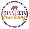 MN Farm Living - Happenings on the Farm