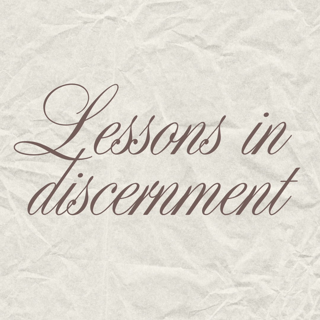 Lessons in discernment