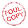 Foul Copy
