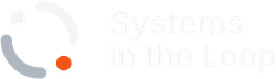 Systems in the Loop