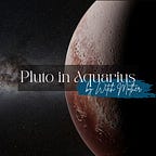 Pluto in Aquarius