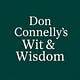 Don Connelly's Wit & Wisdom
