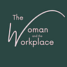 The Woman and the Workplace