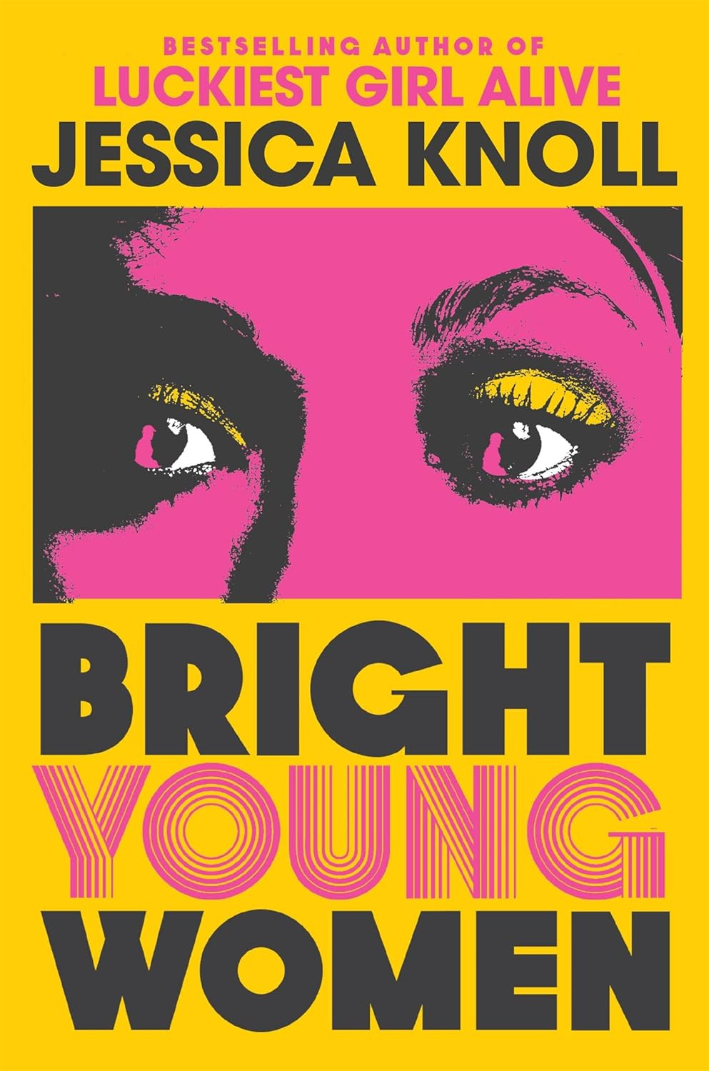 Bright Young Women by Jessica Knoll