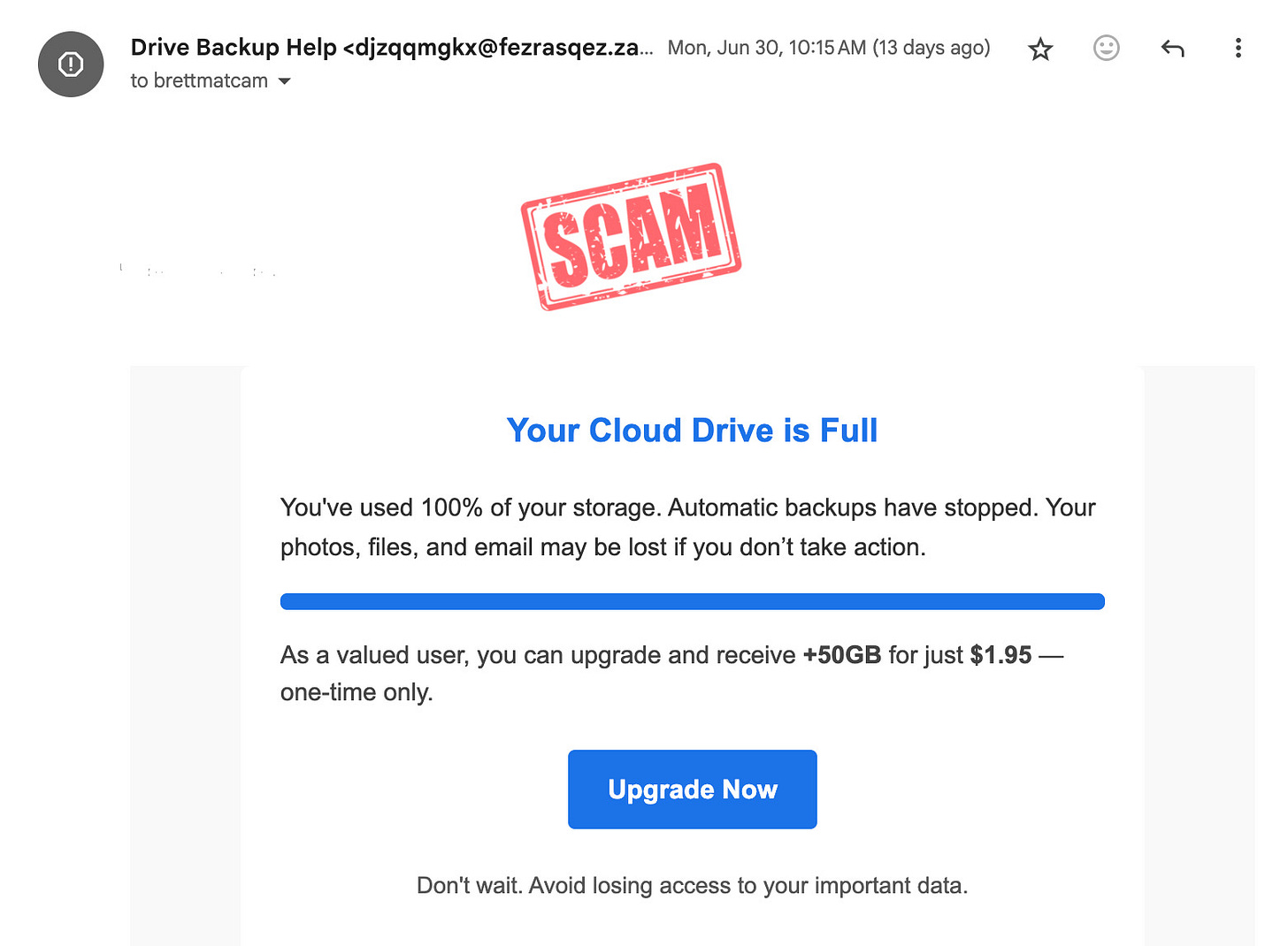 Email cliams that your cloud storage is full and you need to clcik to upgrade.