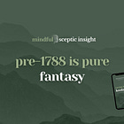 Pre-1788 Is Pure Fantasy