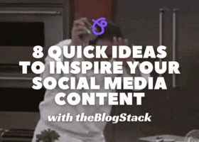 8 Quick Ideas to Inspire Your Social Media Content 😎 