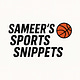 Sameer's Sports Snippets