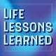 Life Lessons Learned