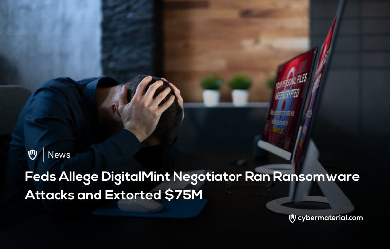 Feds Charge DigitalMint Negotiator in CyberMaterial Case