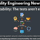 Testability: The tests aren’t enough
