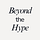 Beyond the Hype