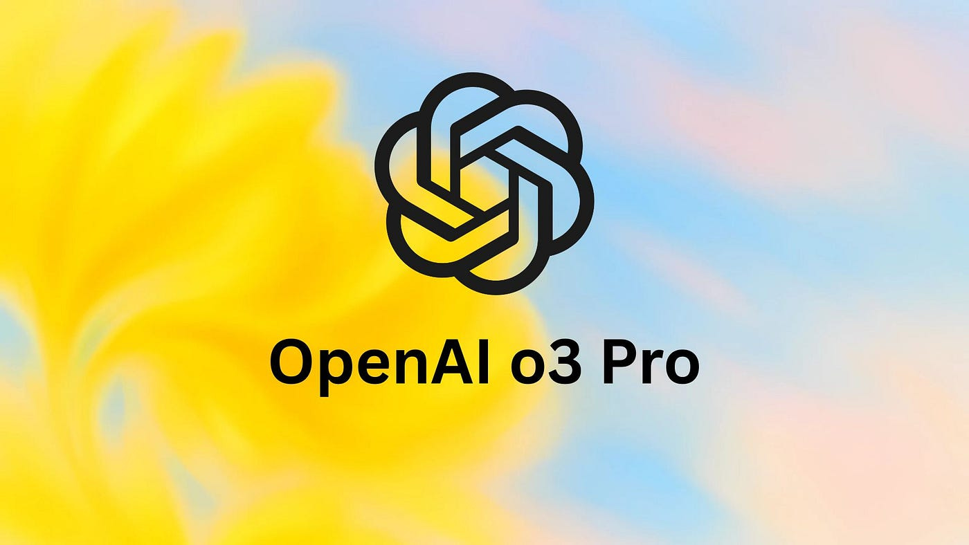 OpenAI Introduces o3-Pro Model. OpenAI just announced two major… | by Jim  Clyde Monge | Jun, 2025 | Generative AI