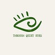 Through Quiet Eyes's avatar