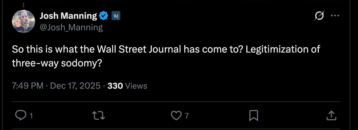 Josh Manning: So this is what the Wall Street Journal has come to? Legitimization of three-way sodomy? Josh Manning: So this is what the Wall Street Journal has come to? Legitimization of three-way sodomy?