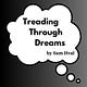 Treading Through Dreams