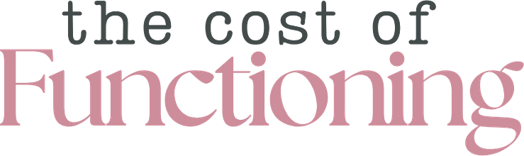 the cost of Functioning