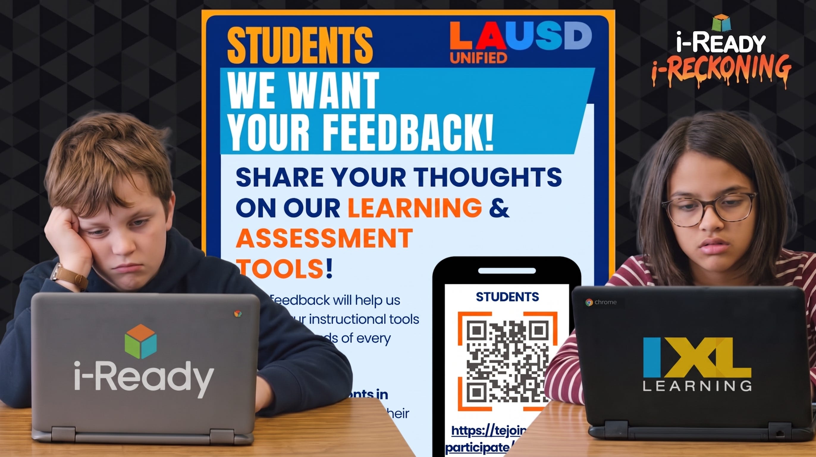 Two frustrated students who hate i-Ready and IXL Learning using Chromebooks, set against an LAUSD poster soliciting student evaluation and feedback on learning and assessment tools via a QR code.