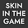 Skin In The Game