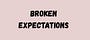 Broken Expectations