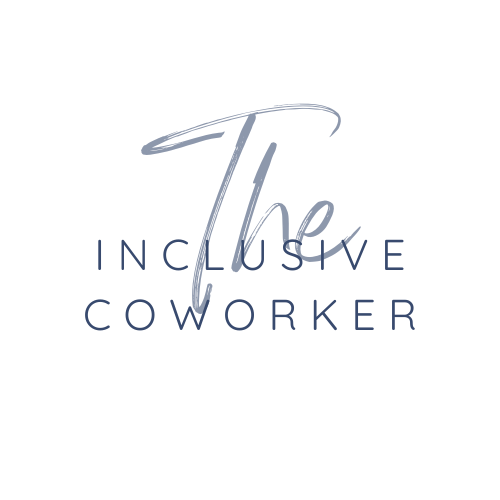 The Inclusive Coworker