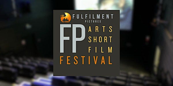 FP Arts Short Film Festival - 1st Annual Event - Friday Tickets, Fri 9 May  2025 at 14:00 | Eventbrite