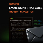 The OSINT Newsletter - Issue #86