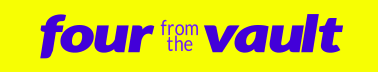 Four From the Vault