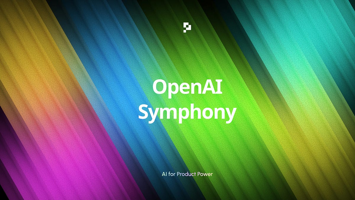 OpenAI Symphony - From Prompts to Plays (2 minute read)