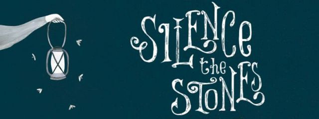 Silence the Stones Silence the Stones