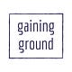 Gaining Ground