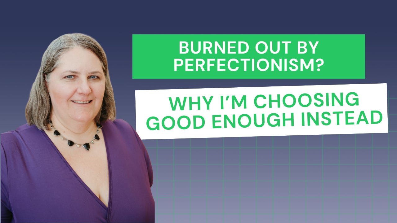 Nicole smiling because she's letting go of perfectionism. Burned out by Perfectionism? What about letting good enough be good enough?" is the title of the short episode.