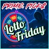PRIME PICK$ Lotto Friday