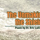Poetry | The Unmaking of the Shield